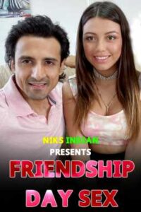 Read more about the article Friendship Day Sex 2022 NiksIndian Adult Video 720p 480p HDRip 550MB 160MB Download & Watch Online
