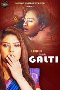 Read more about the article Galti 2022 laddooapp Hindi Hot Short Film 720p HDRip 200MB Download & Watch Online