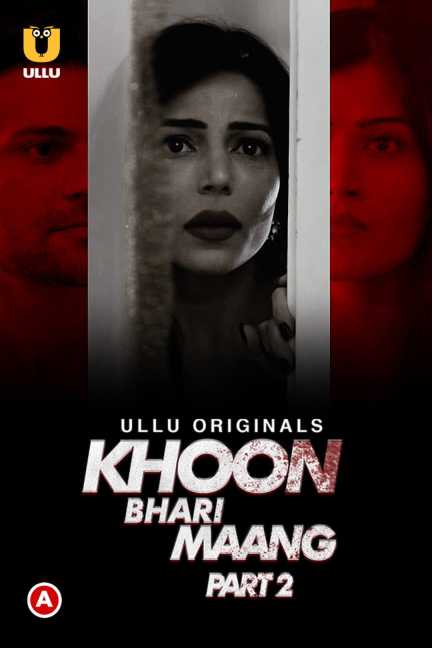 You are currently viewing Khoon Bhari Maang 2022 S01 Part 2 Hot Web Series 720p HDRip 400MB Download & Watch Online