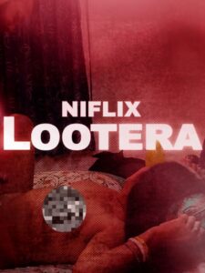 Read more about the article Lootera Uncut 2022 Niflix Hot Short Film 720p 480p HDRip 260MB 72MB Download & Watch Online