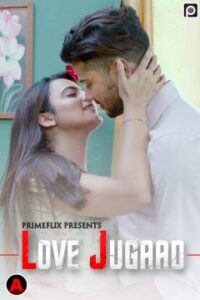 Read more about the article Love Jugaad 2022 PrimeFlix S01E03 Hot Web Series 720p HDRip 200MB Download & Watch Online