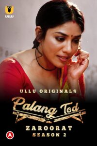 Read more about the article Palang Tod: Zaroorat 2022 S02 Complete Hot Web Series 720p HDRip 300MB Download & Watch Online
