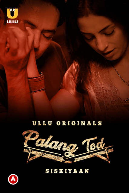 You are currently viewing Palang Tod: Siskiyaan 2022 Hindi S01 Complete Hot Web Series 720p HDRip 250MB Download & Watch Online