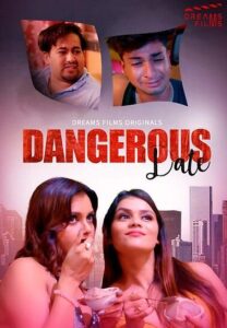 Read more about the article Dangerous Date 2022 DreamsFilms S01E03 Hot Web Series 720p HDRip 250MB Download & Watch Online
