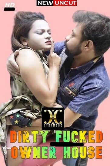 You are currently viewing Dirty Fucked Owner House 2022 Xtramood Hot Short Film 720p HDRip 260MB Download & Watch Online