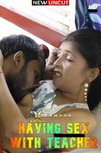 Read more about the article Having Sex With Teacher 2022 Xtramood Hot Short Film 720p HDRip 250MB Download & Watch Online