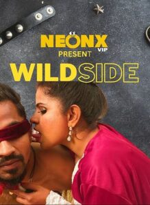Read more about the article Wild Side 2022 NeonX Hot Short Film 720p HDRip 250MB Download & Watch Online