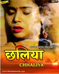 Read more about the article Chhaliya 2022 BoomMovies Hot Short Film 720p HDRip 150MB Download & Watch Online