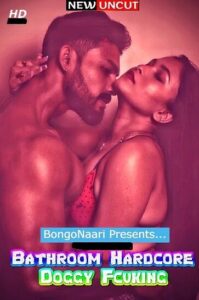 Read more about the article Bathroom Hardcore Doggy Fcuking 2022 BongoNaari Hot Short Film 1080p HDRip 220MB Download & Watch Online