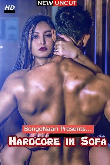 You are currently viewing Hardcore in Sofa 2022 BongoNaari Hindi Hot Short Film 1080p HDRip 250MB Download & Watch Online