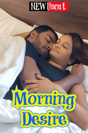 You are currently viewing Morning Desire 2022 NiFilx Hot Short Film 720p HDRip 350MB Download & Watch Online