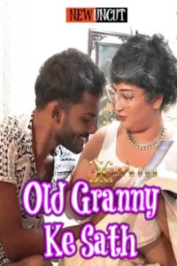 Read more about the article Old Granny Ke Sath 2022 Xtramood Hot Short Film 720p HDRip 250MB Download & Watch Online