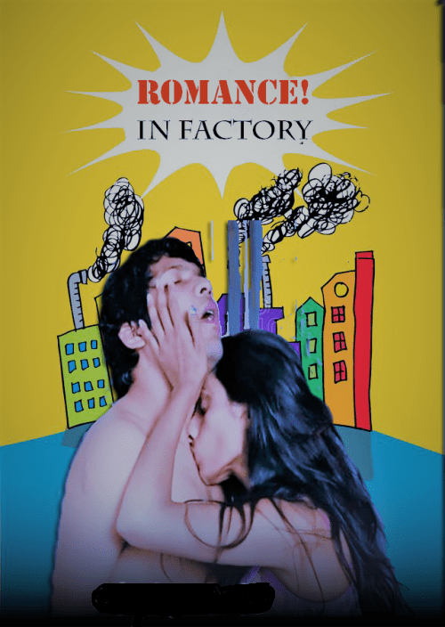 You are currently viewing Romance in Factory 2022 Hindi Hot Short Film 720p HDRip 100MB Download & Watch Online