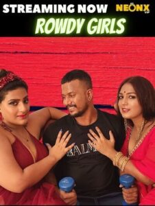 Read more about the article Rowdy Girls 2022 NeonX Hot Short Film 720p HDRip 450MB Download & Watch Online