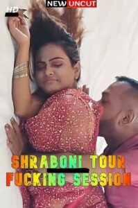 Read more about the article Shraboni Tour Fucking Session 2022 UnCut Hot Short Film 720p HDRip 290MB Download & Watch Online