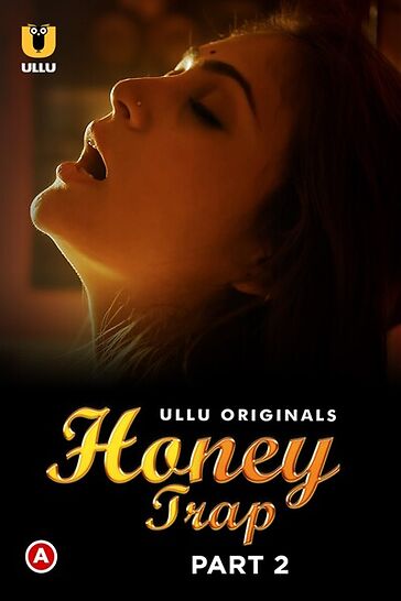 You are currently viewing Honey Trap 2022 S01 Part 2 Hot Web Series 720p HDRip 250MB Download & Watch Online