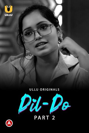 You are currently viewing Dil Do 2022 S01 Part 2 Hot Web Series 720p HDRip 350MB Download & Watch Online