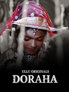 Read more about the article Doraha 2022 S01 Part 1 Hot Web Series 720p HDRip 500MB Download & Watch Online