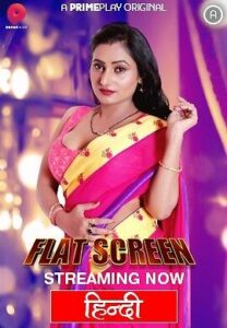 Read more about the article Flat Screen 2022 S01 Part 1 Hot Web Series 720p HDRip 450MB Download & Watch Online