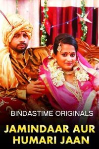 Read more about the article Jamindaar Aur Humari Jaan 2022 BindasTimes Hot Short Film 720p HDRip 280MB Download & Watch Online