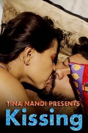 You are currently viewing Kissing 2022 Hindi Tina Nandi Hot Short Film 720p HDRip 200MB Download & Watch Online