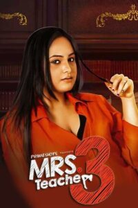 Read more about the article Mrs Teacher 2022 PrimeShots S03E03 Hot Web Series 720p HDRip 150MB Download & Watch Online