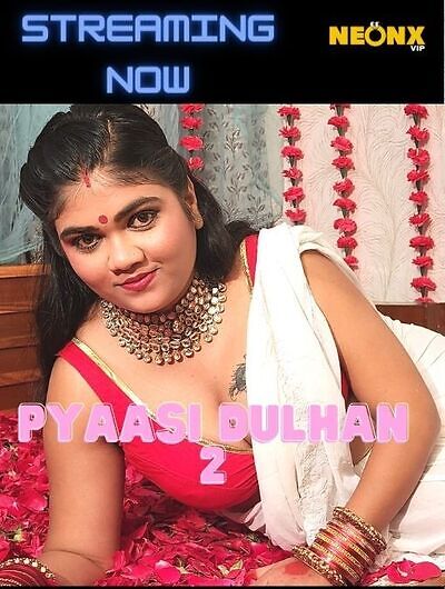 You are currently viewing Pyaasi Dulhan 2 2022 NeonX Hot Short Film 720p HDRip 250MB Download & Watch Online