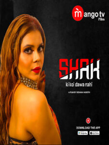 Read more about the article Shak 2022 MangoTV S01E01T02 Hot Web Series 720p HDRip 350MB Download & Watch Online