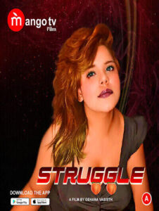 Read more about the article Struggle 2022 MangoTV S01E01 Hot Web Series 720p HDRip 450MB Download & Watch Online