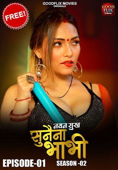 You are currently viewing Sunaina Bhabhi 2022 Goodflixmovies S02E01 Hot Web Series 720p HDRip 100MB Download & Watch Online