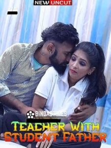 Read more about the article Teacher With Student Father 2022 BindasTimes Hot Short Film 720p HDRip 250MB Download & Watch Online
