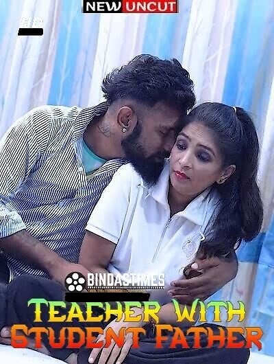 You are currently viewing Teacher With Student Father 2022 BindasTimes Hot Short Film 720p HDRip 250MB Download & Watch Online