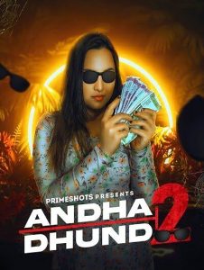 Read more about the article Andha Dhundh 2023 PrimeShots S02E01 Hot Series 720p HDRip 150MB Download & Watch Online