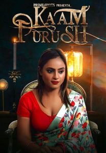 Read more about the article Kaam Purush 2023 PrimeShots S01E01 Hot Series 720p HDRip 200MB Download & Watch Online