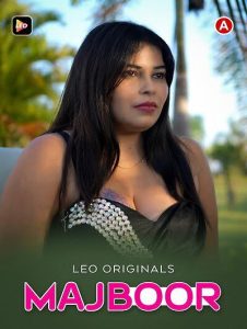 Read more about the article Majboor 2023 LeoApp Hot Short Film 720p HDRip 300MB Download & Watch Online