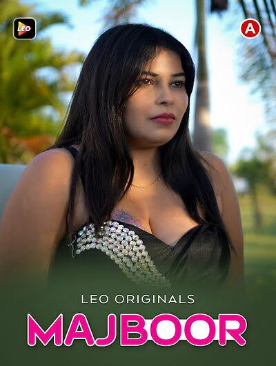 You are currently viewing Majboor 2023 LeoApp Hot Short Film 720p HDRip 300MB Download & Watch Online