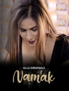 Read more about the article Namak 2023 S01 Part 1 Hot Web Series 720p HDRip 400MB Download & Watch Online