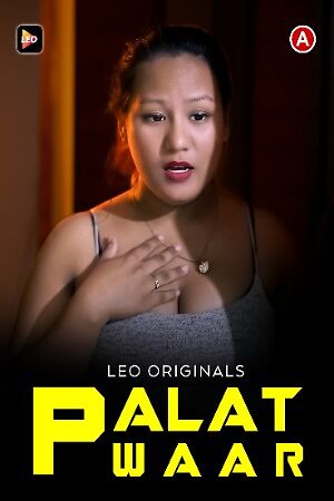 You are currently viewing Palat Waar 2022 LeoApp Hindi Hot Short Film 720p HDRip 150MB Download & Watch Online